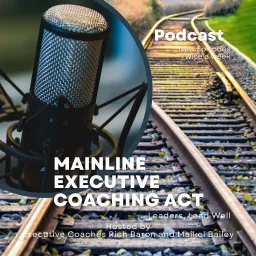 Mainline Executive Coaching ACT Podcast artwork