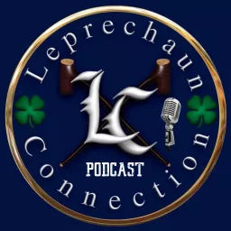 The Leprechaun Connection™ Podcast artwork