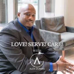 Love! Serve! Care! Podcast artwork