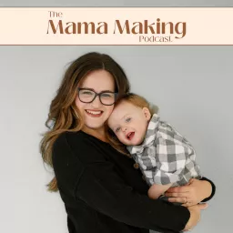 The Mama Making Podcast