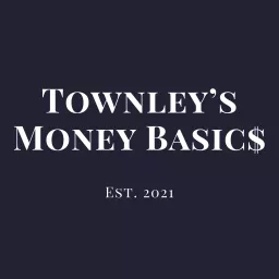 Townley's Money Basic$ Podcast artwork