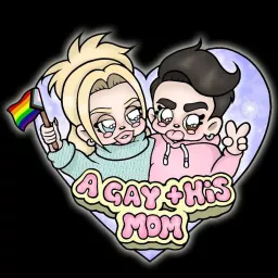 A Gay and His Mom Podcast artwork