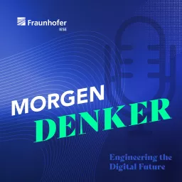 MORGEN DENKER - Fraunhofer IESE Podcast artwork