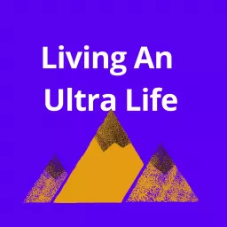 Living An Ultra Life