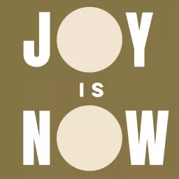JOY IS NOW Podcast artwork