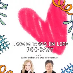 Less Stress In Life Podcast artwork