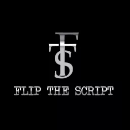 Flip The Script Podcast artwork