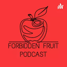 Forbidden Fruit Podcast artwork