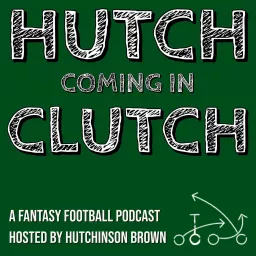 Hutch Coming in Clutch Podcast artwork