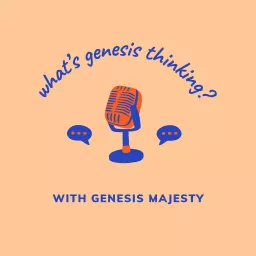 what's genesis thinking? podcast