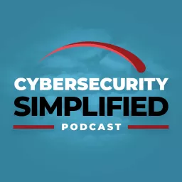 Cybersecurity Simplified Podcast artwork
