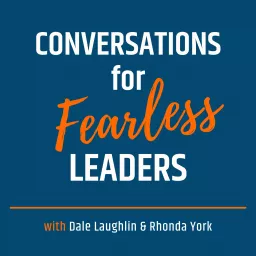 Conversations for Fear-less Leaders Podcast artwork