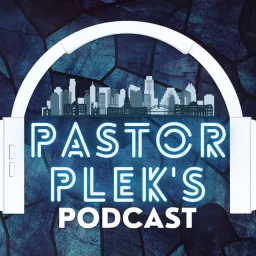 Pastor Plek's Podcast artwork