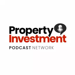 Property Investment Podcast Network artwork