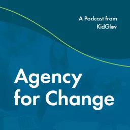 Agency for Change : A Podcast from KidGlov artwork