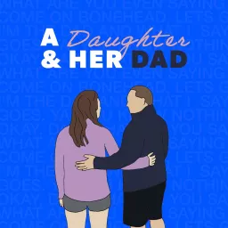 A Daughter and Her Dad Podcast artwork