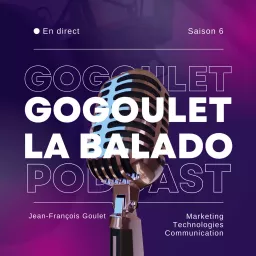 GoGoulet La Balado Podcast artwork