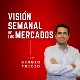 Visión Semanal de los Mercados Podcast artwork