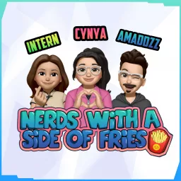 Nerds with a Side of Fries Podcast artwork
