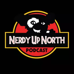 Nerdy Up North Podcast