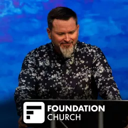 Foundation Church with Tom Laipply