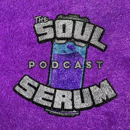 The Soul Serum Podcast artwork