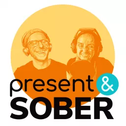 Present and Sober Podcast artwork