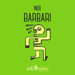 Noi Barbari Podcast artwork