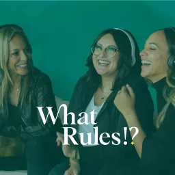 What Rules!?: A career podcast for women of color artwork