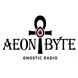 Aeon Byte Gnostic Radio Podcast artwork