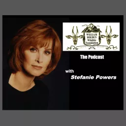 William Holden Wildlife Foundation Podcast with Stefanie Powers artwork