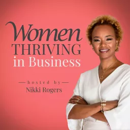 Women Thriving in Business Podcast artwork
