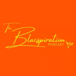 The Blacspiration Podcast artwork