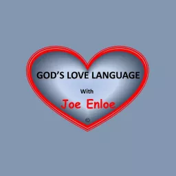 God's Love Language with Joe Enloe Podcast artwork