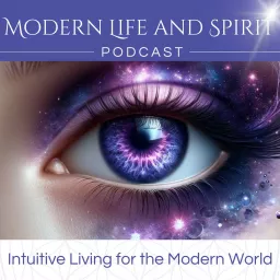 Modern Life and Spirit Podcast artwork