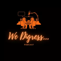 We Digress Podcast artwork