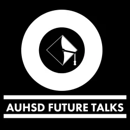 AUHSD Future Talks Podcast artwork