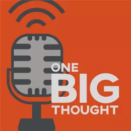 One Big Thought Podcast artwork