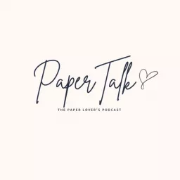 Paper Talk The Paperlover's Podcast artwork