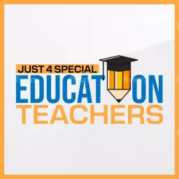 Just 4 Special Education Teachers Podcast artwork