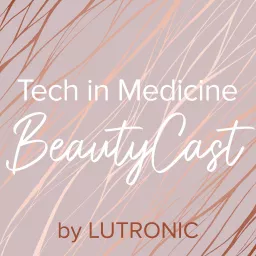 Tech in Medicine BeautyCast Podcast artwork