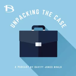 Unpacking the Case - Real Estate Law Podcast