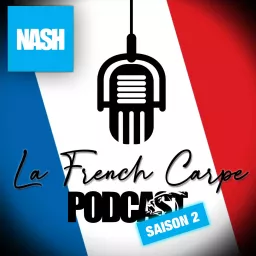 Nash Tackle - La French Carpe Podcast artwork