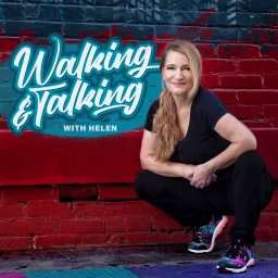 Walking & Talking with Helen - Walking Workouts Podcast artwork
