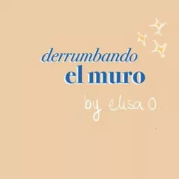 Derrumbando El Muro Podcast artwork