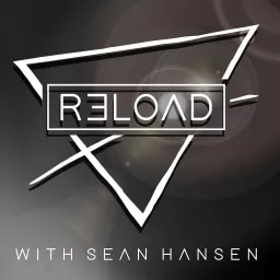 The Reload with Sean Hansen Podcast artwork