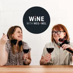 Wine with Meg + Mel Podcast artwork
