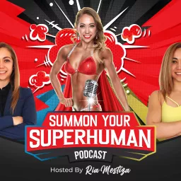 Summon Your Superhuman Podcast