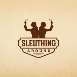 Sleuthing Around Podcast artwork