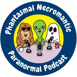 Phantasmal Necromantic Paranormal Podcast artwork